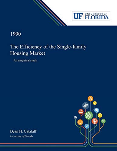 The Efficiency of the Single-family Housing Market: An Empirical Study