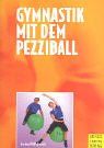 Gymnastik mit dem Pezziball