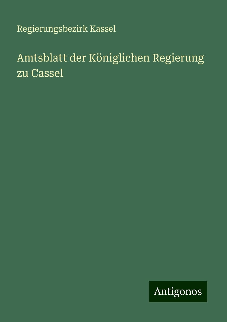 Amtsblatt der Königlichen Regierung zu Cassel