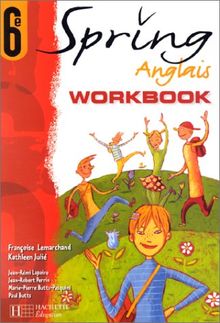 Spring, anglais 6e : workbook