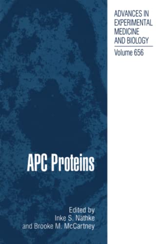 APC Proteins (Advances in Experimental Medicine and Biology, Band 656)