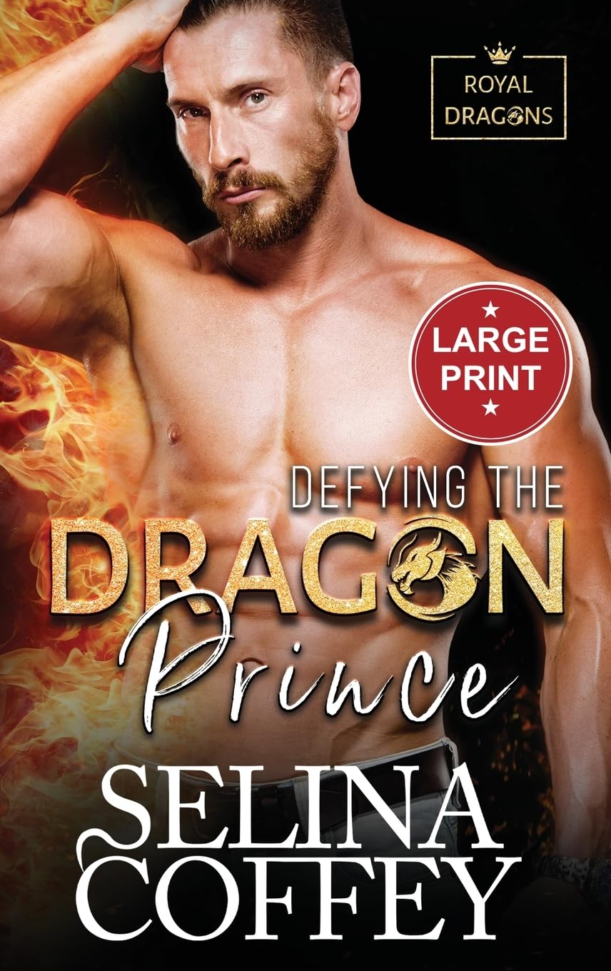 Defying The Dragon Prince: A Shifter Hunter Paranormal Romance (Large Print Hardback) (Royal Dragons (Large Print Hardback), Band 2)