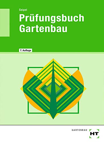 Prüfungsbuch Gartenbau - Holger Seipel Kartoniert (TB)