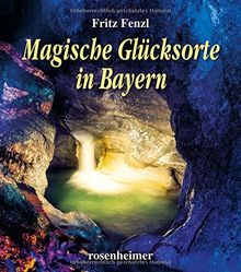 Magische Glücksorte in Bayern