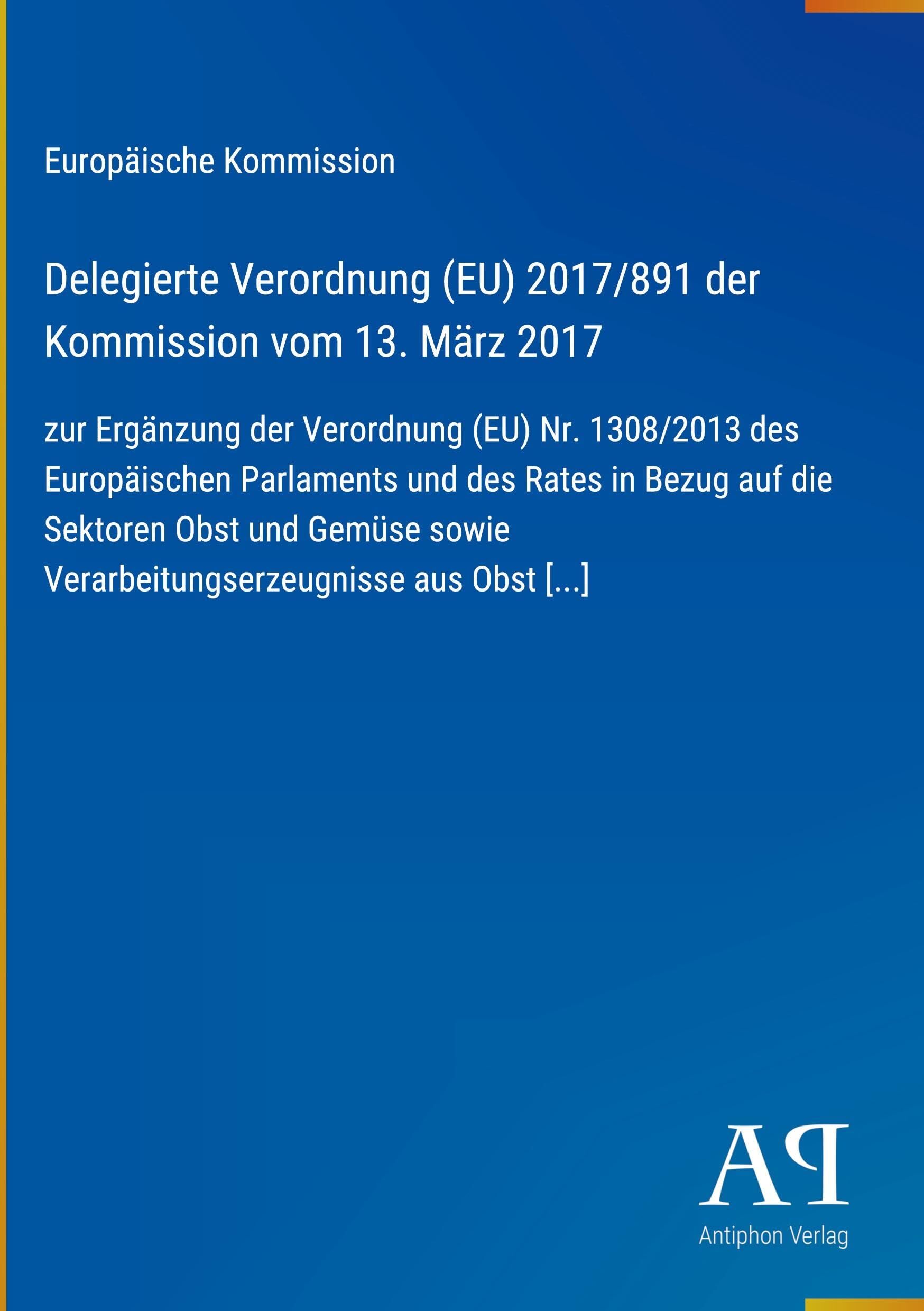 Delegierte Verordnung (EU) 2017/891 der Kommission vom 13. März 2017