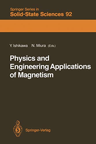 Physics and Engineering Applications of Magnetism (Springer Series in Solid-State Sciences, 92, Band 92)