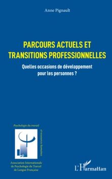 Parcours actuels et transitions professionnelles: Quelles occasions de développement pour les personnes ?