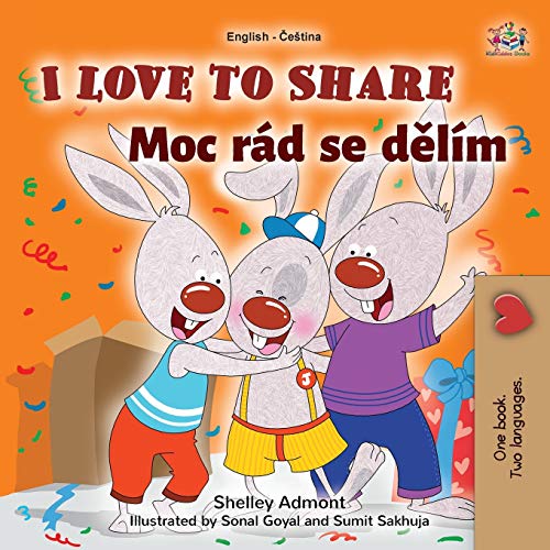 I Love to Share (English Czech Bilingual Book for Kids) (English Czech Bilingual Collection)