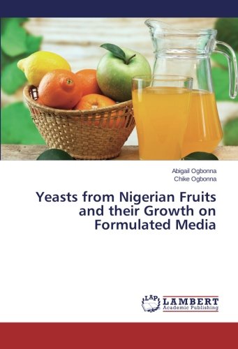 Yeasts from Nigerian Fruits and their Growth on Formulated Media