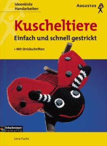 Kuscheltiere. Einfach und schnell gestrickt