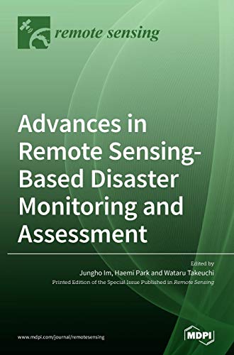 Advances in Remote Sensing-based Disaster Monitoring and Assessment