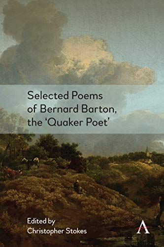 Selected Poems of Bernard Barton, the 'quaker Poet' (Anthem Nineteenth-Century)