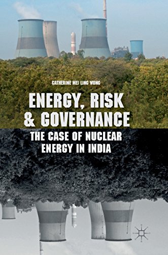 Energy, Risk and Governance: The Case of Nuclear Energy in India