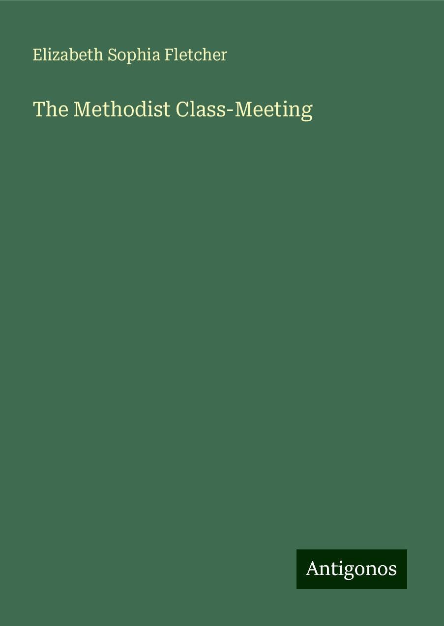 The Methodist Class-Meeting