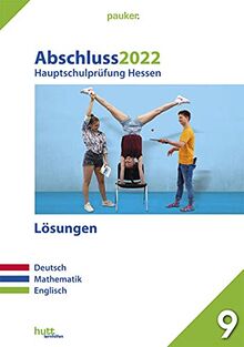 Abschluss 2022 - Hauptschulprüfung Hessen - Lösungen: Deutsch, Mathematik, Englisch (pauker.)