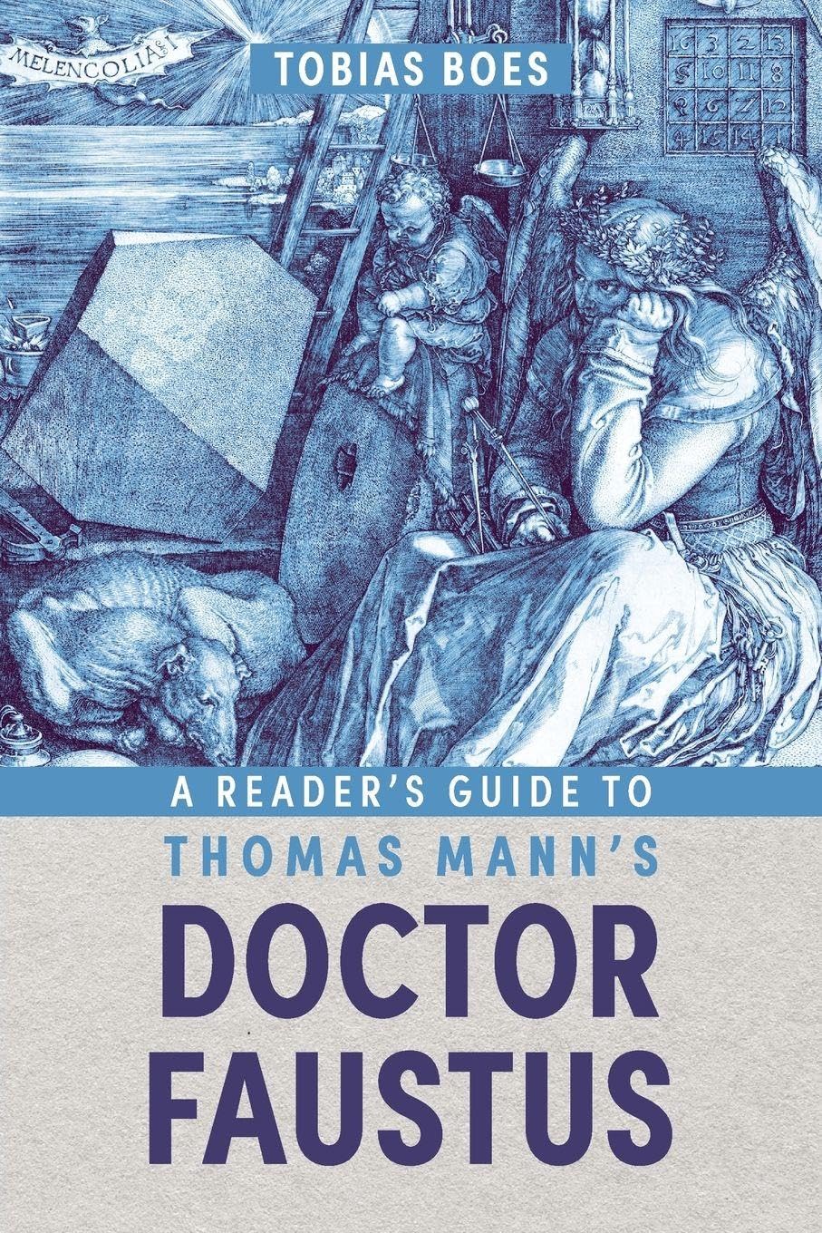 A Reader's Guide to Thomas Mann's Doctor Faustus (Studies in German Literature Linguistics and Culture)