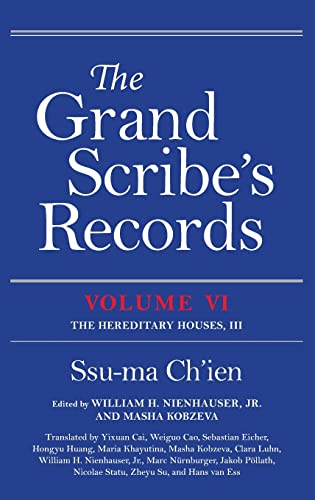 Ssu-Ma Ch'Ien Grand Scribe's Records, Volume Vi, The Hereditary Houses, Iii (Grand Scribe's Records, 6, Band 3)