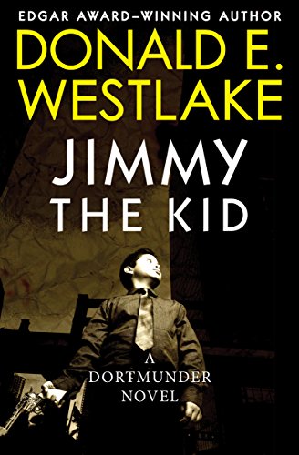 Jimmy the Kid (Dortmunder Novel)