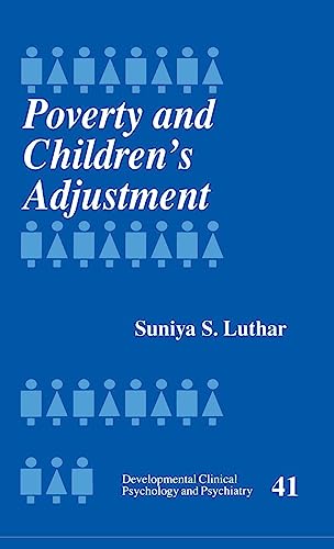 Poverty and Children's Adjustment (Developmental Clinical Psychology & Psychiatry)