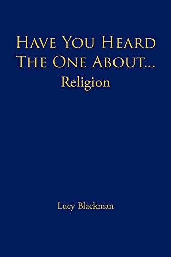 Have You Heard The One About . . . Religion