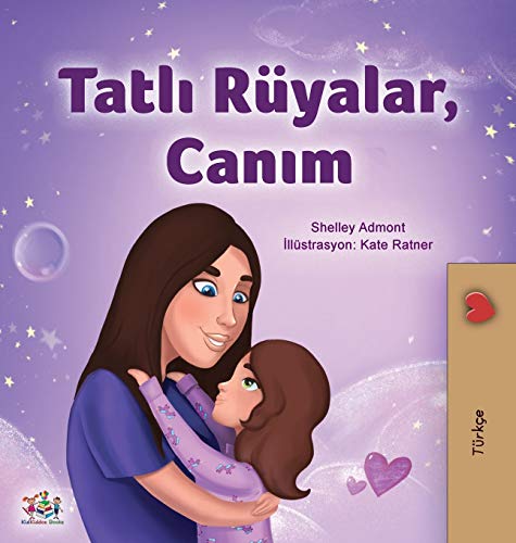 Sweet Dreams, My Love (Turkish Children's Book) (Turkish Bedtime Collection)