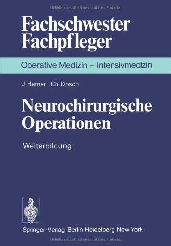 Neurochirurgische Operationen: Weiterbildung (Fachschwester - Fachpfleger / Operative Medizin)