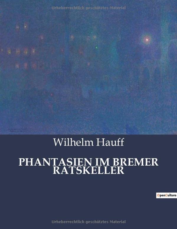 PHANTASIEN IM BREMER RATSKELLER