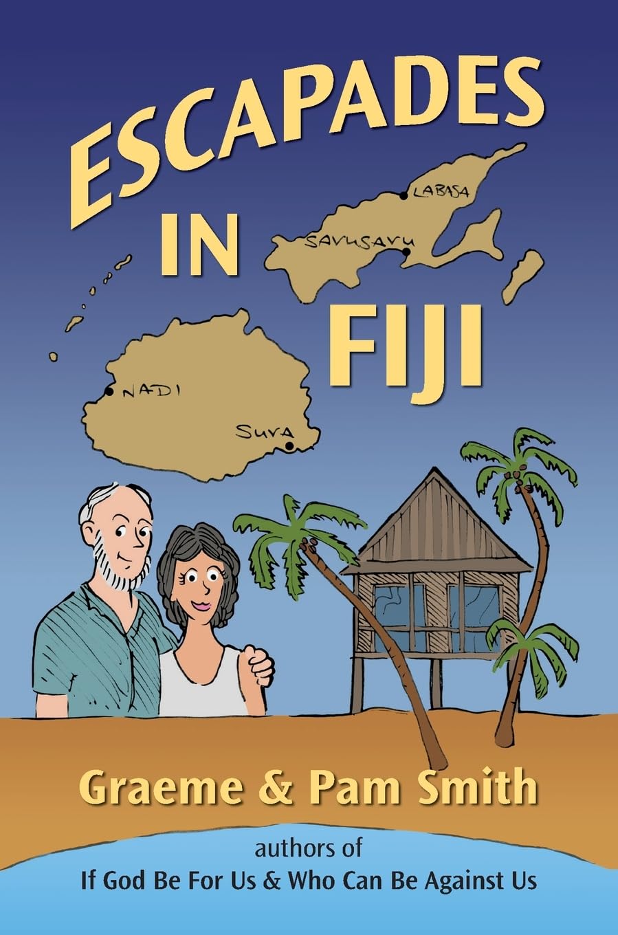 Escapades in Fiji (If God is for Us, Band 3)