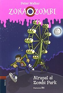 Atrapat al Zombi Park (Zona Zombi, Band 2)