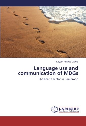 Language use and communication of MDGs: The health sector in Cameroon