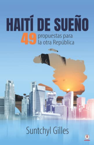 Haití de sueño: 49 propuestas para la otra república