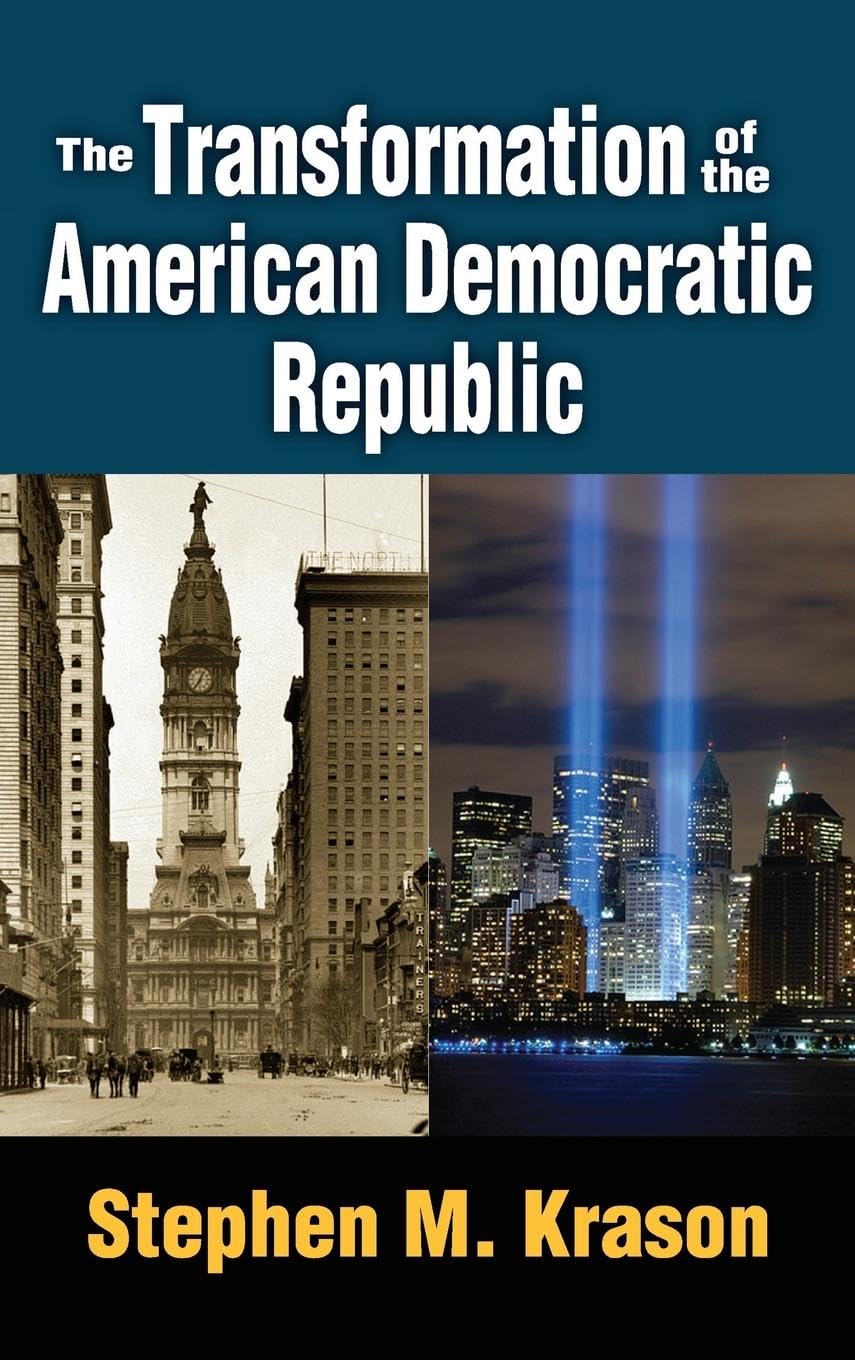 The Transformation of the American Democratic Republic