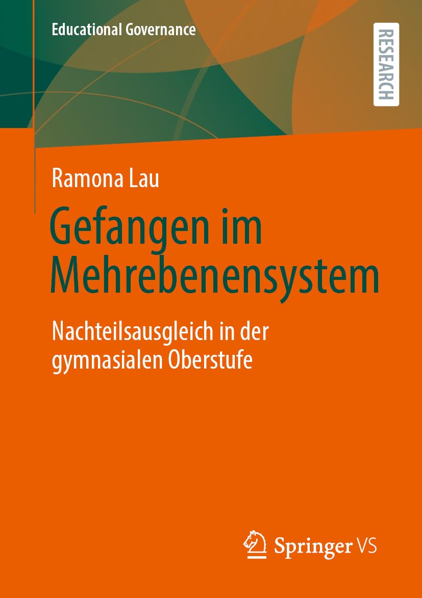 Gefangen im Mehrebenensystem: Nachteilsausgleich in der gymnasialen Oberstufe (Educational Governance, 61)