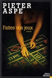 Une enquête du commissaire Van In. Vol. 16. Faites vos jeux