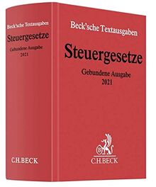 Steuergesetze Gebundene Ausgabe 2021: Einkommen- und Lohnsteuer, Körperschaftsteuer, Umwandlungssteuer, Bewertung, Erbschaftsteuer, Realsteuern, ... April 2021 (Beck'sche Textausgaben)
