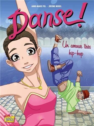 Danse ! - tome 2 Un amour tr&egrave;s hip-hop (02)