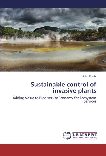 Sustainable control of invasive plants: Adding Value to Biodiversity Economy for Ecosystem Services