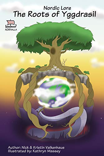 Nordic Lore: The Roots of Yggdrasil: Norse Mythology: Vikings for Kids: Odin, Thor, Loki (Norse, of Course!)
