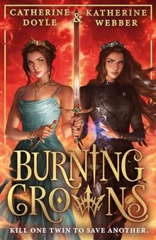 Burning Crowns: The third book in this best-selling royal YA fantasy romance series, new for 2024. TikTok made me buy it! (Twin Crowns)
