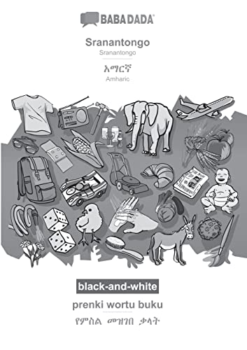 BABADADA black-and-white, Sranantongo - Amharic (in Ge¿ez script), prenki wortu buku - visual dictionary (in Ge¿ez script): Sranantongo - Amharic (in Ge¿ez script), visual dictionary