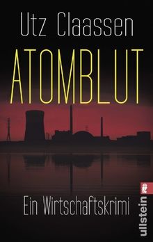 Atomblut: Ein Wirtschaftskrimi