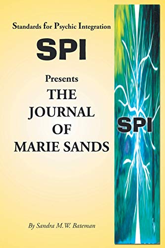 Standards for Psychic Integration Presents The Journal of Marie Sands