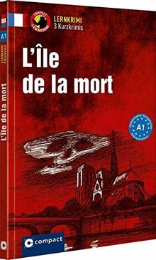 L’Île de la mort: Französisch A1 (Lernkrimi Kurzkrimis)