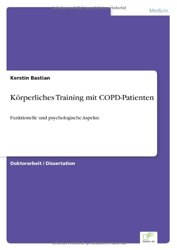 Körperliches Training mit COPD- Patienten: Funktionelle und psychologische Aspekte