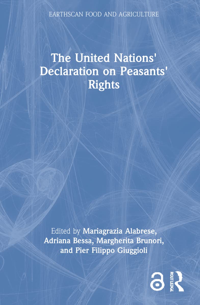 The United Nations' Declaration on Peasants' Rights (Earthscan Food and Agriculture)