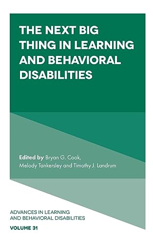 The Next Big Thing in Learning and Behavioral Disabilities (Advances in Learning and Behavioral Disabilities, 31, Band 31)