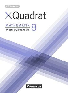 XQuadrat - Baden-Württemberg: 8. Schuljahr - Lösungen zum Schülerbuch