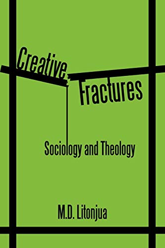 Creative Fractures: Sociology and Theology