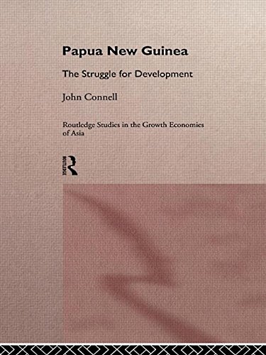 Papua New Guinea: The Struggle for Development (Growth Economies of Asia)