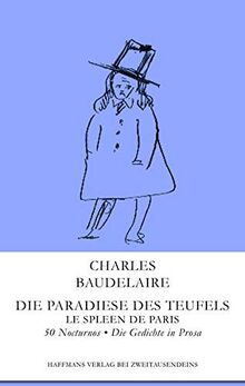 Die Paradiese des Teufels oder Der Spleen von Paris.: 50 Nocturnes: Le Spleen de Paris (Haffmans Verlag bei Zweitausendeins)